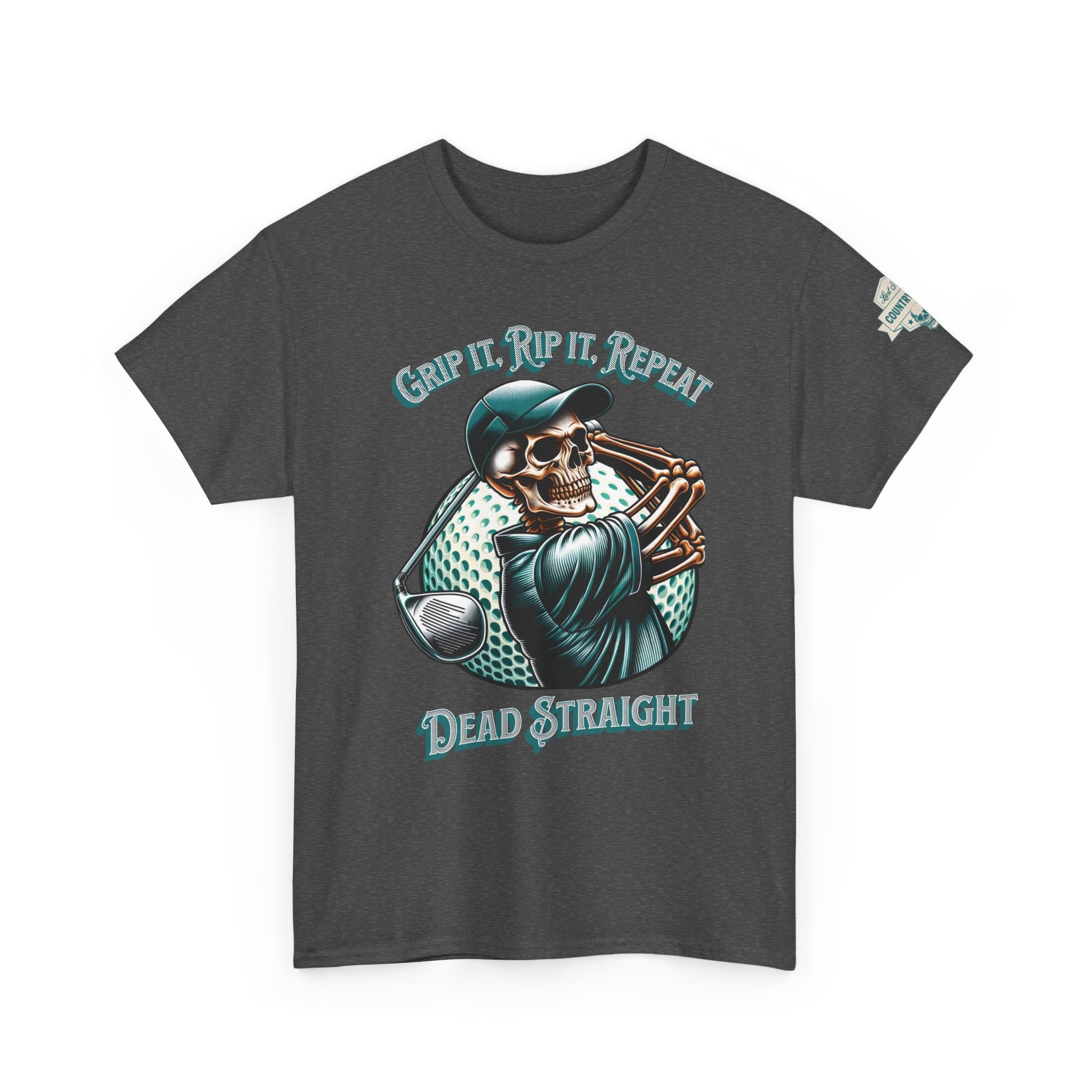 Skeleton Golf Tee — "Dead Straight, Grip It, Rip It, Repeat" Graphic T-Shirt