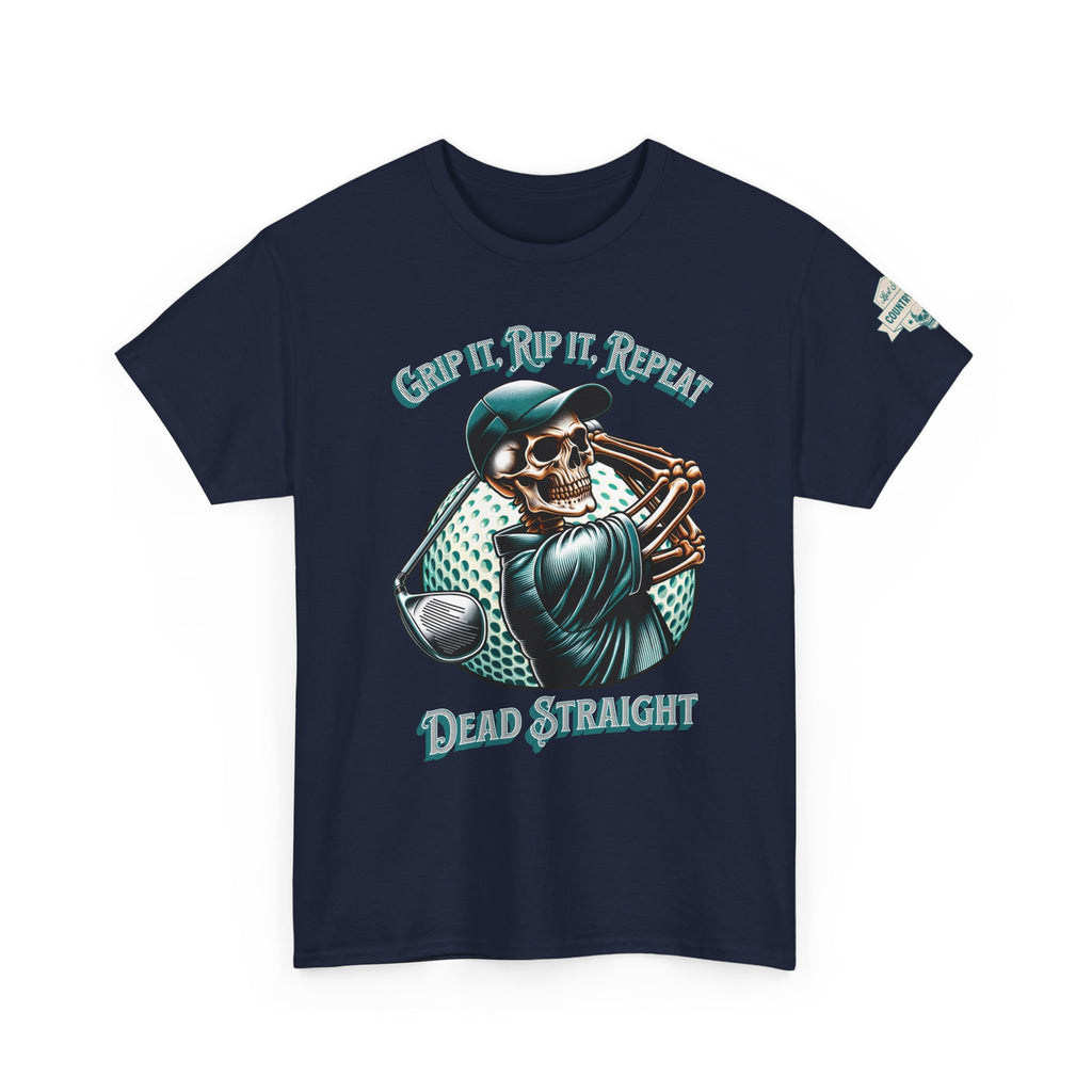 Skeleton Golf Tee — "Dead Straight, Grip It, Rip It, Repeat" Graphic T-Shirt