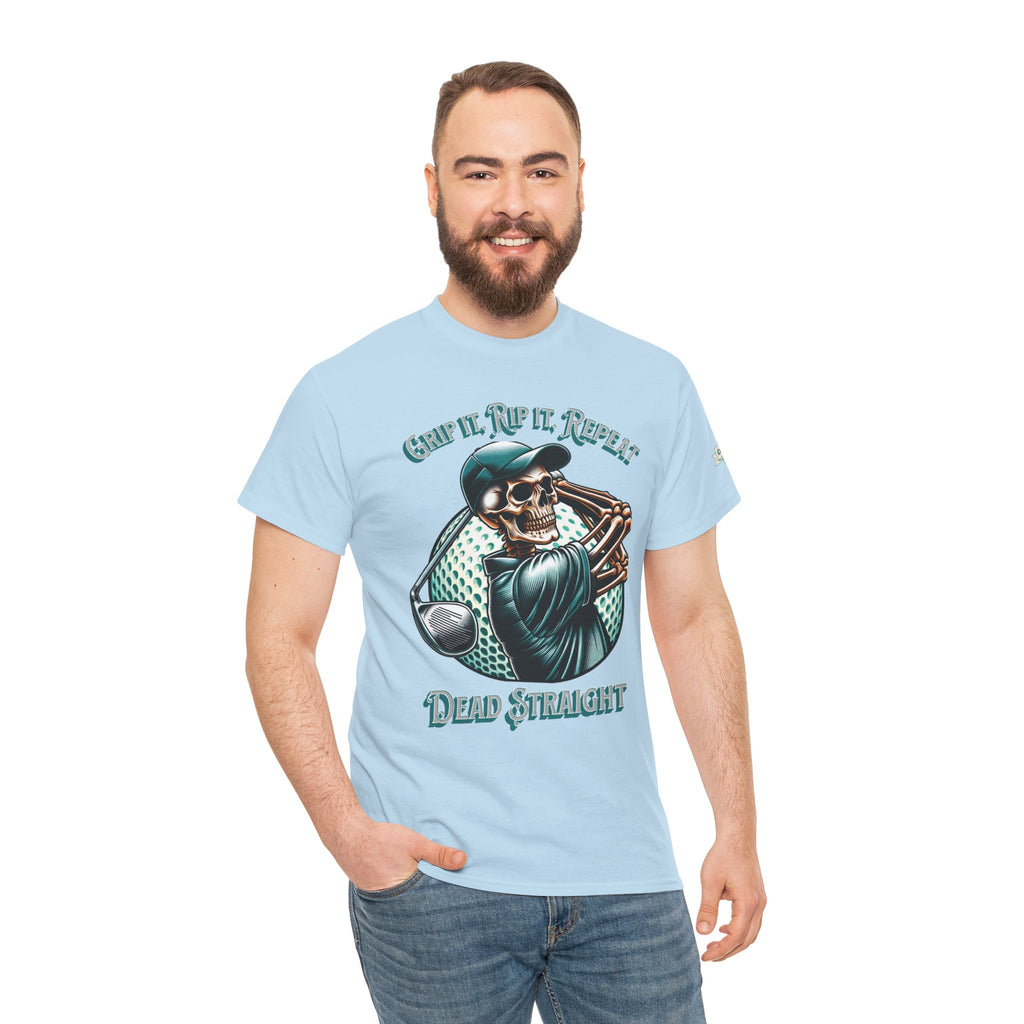 Skeleton Golf Tee — "Dead Straight, Grip It, Rip It, Repeat" Graphic T-Shirt