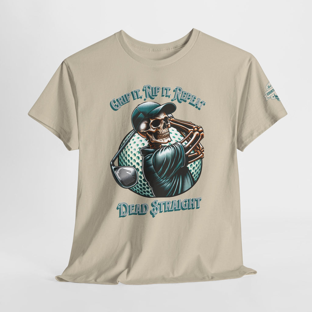 Skeleton Golf Tee — "Dead Straight, Grip It, Rip It, Repeat" Graphic T-Shirt