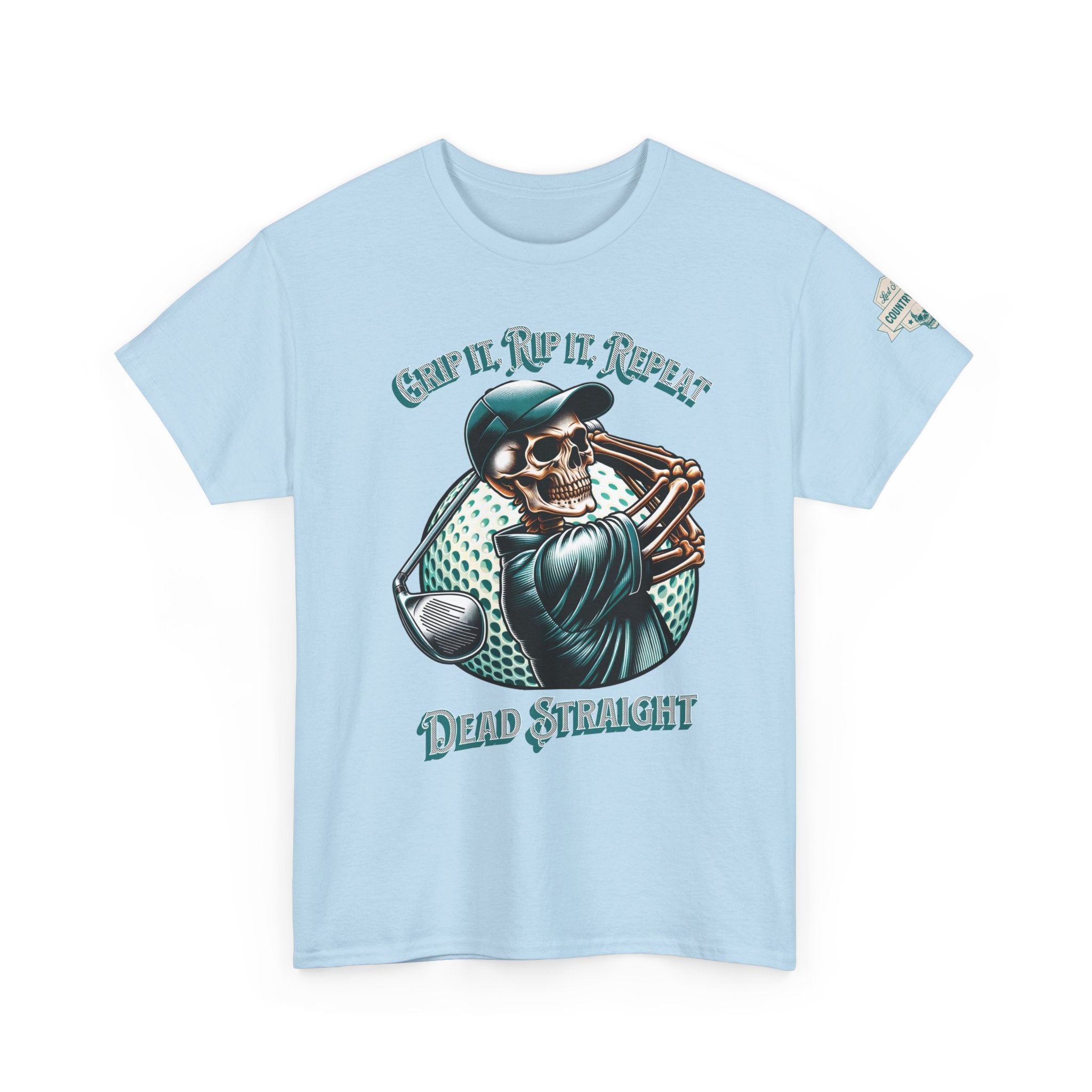 Skeleton Golf Tee — "Dead Straight, Grip It, Rip It, Repeat" Graphic T-Shirt