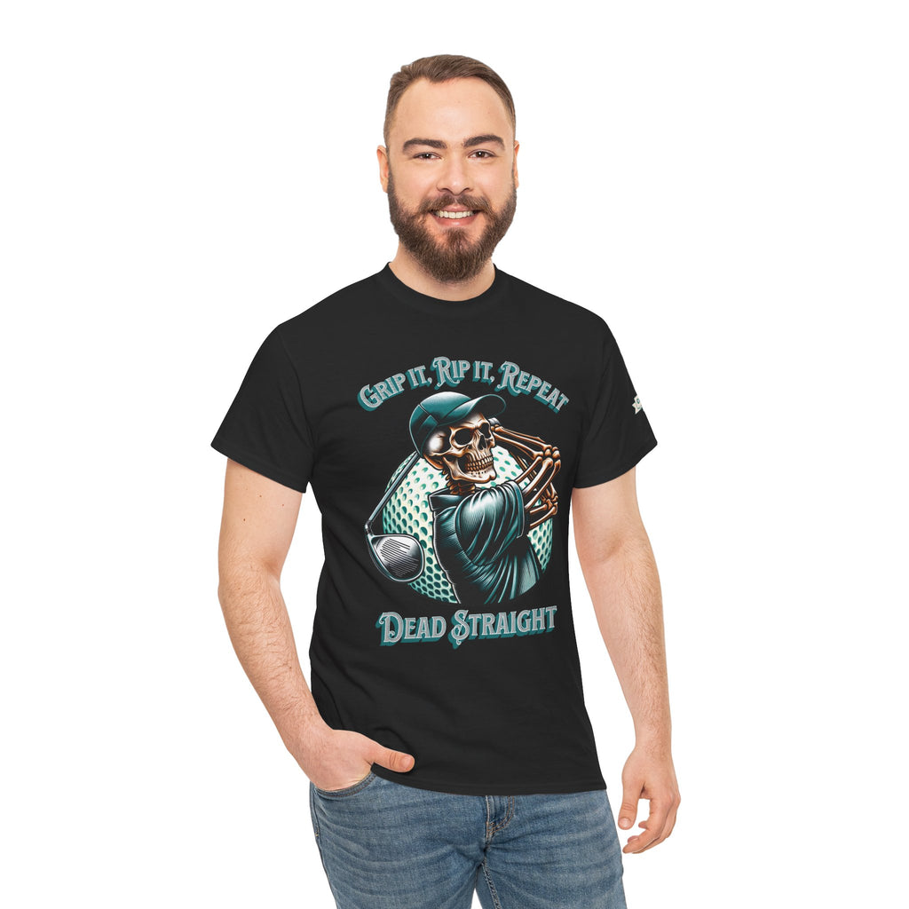 Skeleton Golf Tee — "Dead Straight, Grip It, Rip It, Repeat" Graphic T-Shirt