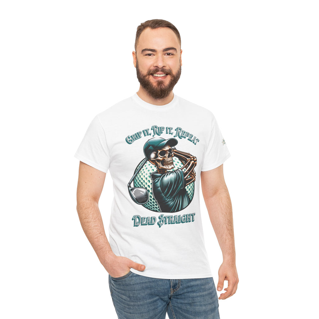 Skeleton Golf Tee — "Dead Straight, Grip It, Rip It, Repeat" Graphic T-Shirt