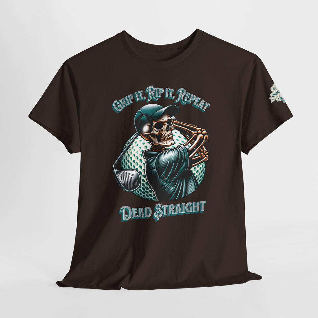 Skeleton Golf Tee — "Dead Straight, Grip It, Rip It, Repeat" Graphic T-Shirt